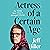 Actress of a Certain Age My Twenty-Year Trail to Overnight Success by Jeff Hiller