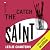 Catch The Saint: The Saint, Book 44
