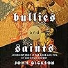 Bullies and Saint...