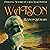 Watson: Personal Memoirs of...