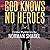 God Knows No Heroes: Crime ...