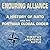 Enduring Alliance: A History of NATO and the Postwar Global Order