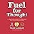 Fuel for Thought: A Practic...