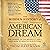 The Hidden History of the American Dream: The Demise of the Middle Class—and How to Rescue Our Future
