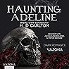 Haunting Adeline:...
