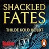 Shackled Fates: