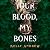 Your Blood, My Bones