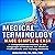 Medical Terminology Made Si...