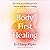 Body-First Healing: Get Unstuck and Recover from Trauma with Somatic Healing
