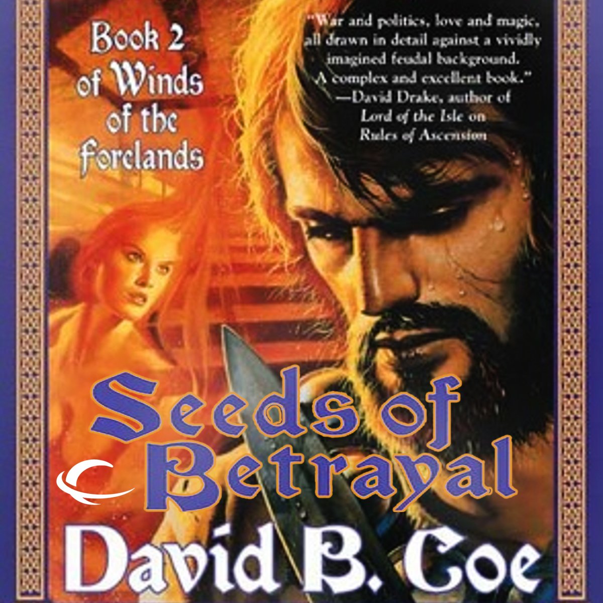 Seeds of Betrayal: Winds of the Forelands, Book 2