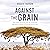 Against the Grain: How Farm...