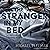 The Stranger in My Bed: The...