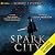 Spark City: The Spark City Cycle, Book 1