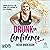 Drunk on Confidence: Unapol...
