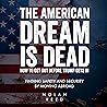 The American Dream Is Dead: How to Get Out Before Trump Gets In: Finding Safety and Security by Moving Abroad