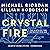 Crystal Fire: The Birth of ...