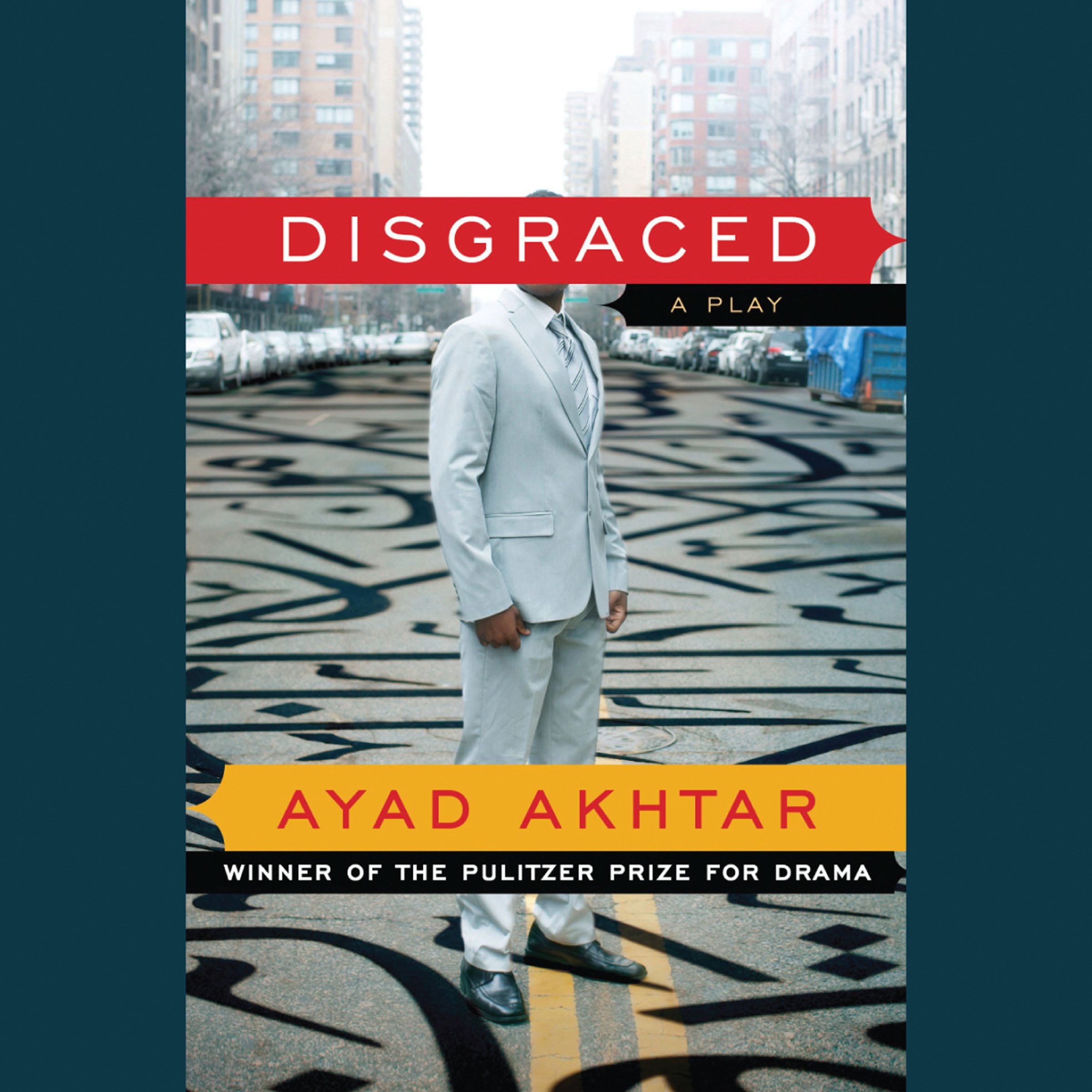 Disgraced: A Play