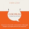 Couples Communication: Master the Art of Powerful Communication, Tackle Though Dialogues, and Reignite Passion in Your Relationship Couples Communication: Master the Art of Powerful Communication, Tackle Though Dialogues, and Reignite Passion in Your Relationship