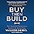 Buy Then Build: How Acquisition Entrepreneurs Outsmart the Startup Game