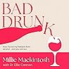 Bad Drunk: How I ...