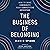 The Business of Belonging: ...