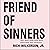 Friend of Sinners: Why Jesu...