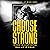 Choose Strong: The Choice That Changes Everything