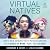 Virtual Natives: How a New ...
