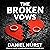 The Broken Vows