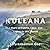 Kuleana: A Story of Family, Land, and Legacy in Old Hawai'i