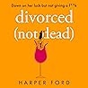 Divorced Not Dead