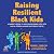 Raising Resilient Black Kid...