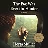 The Fox Was Ever ...