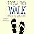 How to Walk: Mindfulness Es...