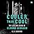 Cooler than Cool: The Life and Work of Elmore Leonard