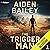 The Trigger Man: The Trigge...