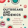 Outbreaks and Epidemics: Battling Infection from Measles to Coronavirus