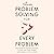 Problem Solving for Every Problem: The Problem Solver’s Manual to Face Any Challenges and Handle Life’s Hiccups