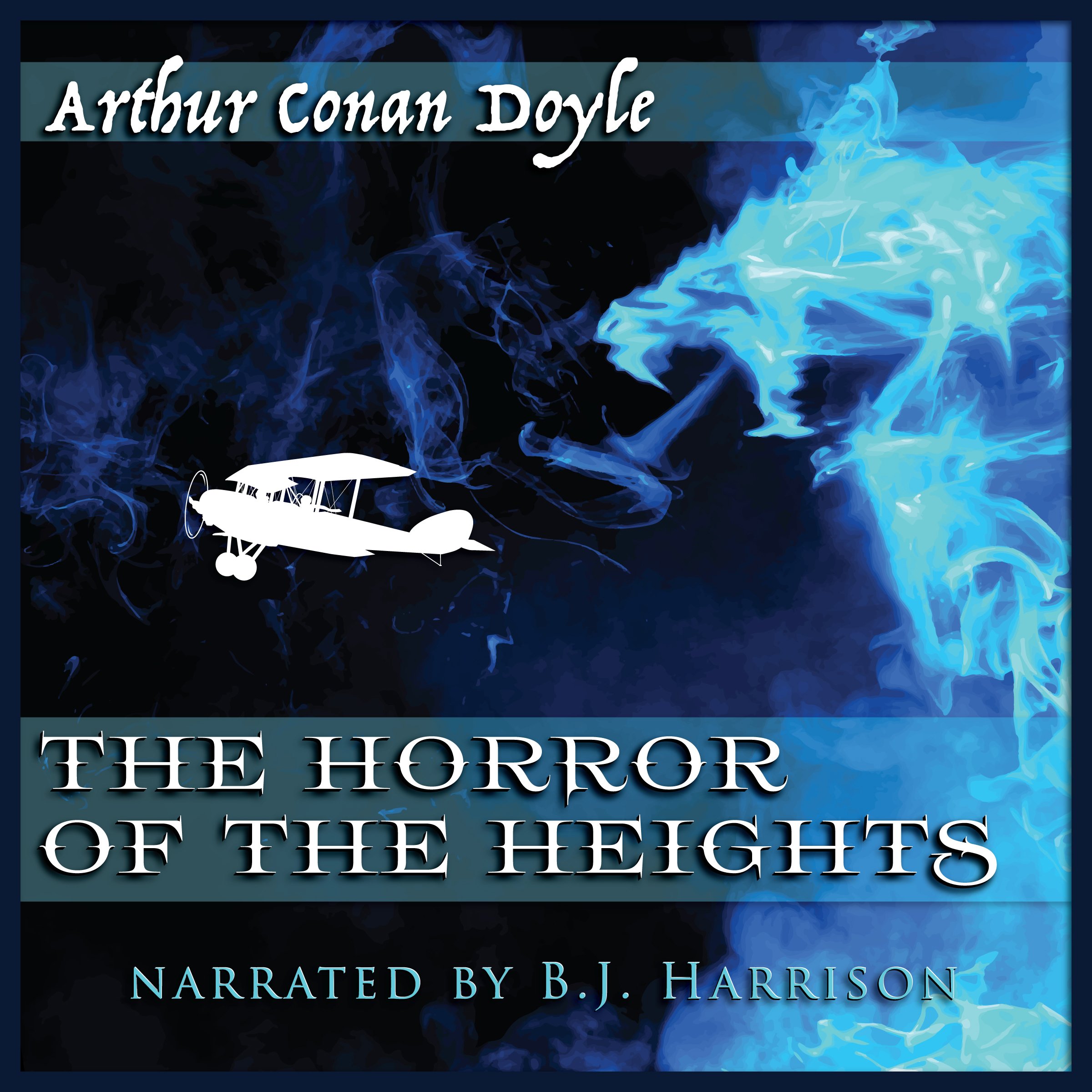 The Horror of the Heights [Classic Tales Edition]