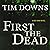 First the Dead: A Bug Man Novel
