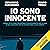 Io sono innocente: Storia di un uomo incarcerato ingiustamente per 33 anni e dell'avvocato che ha lottato per la sua libertà