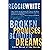 Broken Promises Blinded Dreams by Reggie White