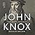 John Knox by Douglas Wilson