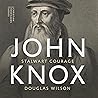 John Knox: Stalwa...