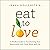 Eat to Love: A Mindful Guid...