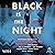 Black Is the Night by James Sallis Black Is the Night by James Sallis