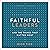 Faithful Leaders: And the T...
