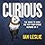 Curious: The Desire to Know and Why Your Future Depends on It
