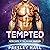 Tempted: A Sci-Fi Alien Romance (Fated Mates of the Kalixian Warriors, Book 8)