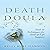 Death Doula: Tools & Techni...